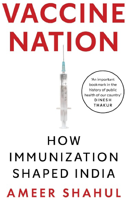 Vaccine Nation: How Immunization Shaped India